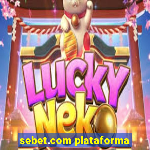 sebet.com plataforma